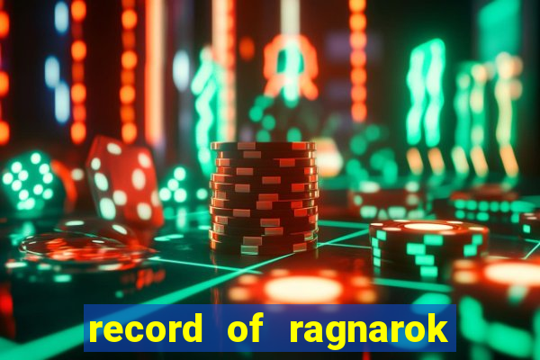 record of ragnarok 3 temporada assistir